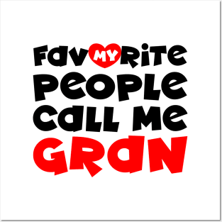 My favorite people call me gran Posters and Art